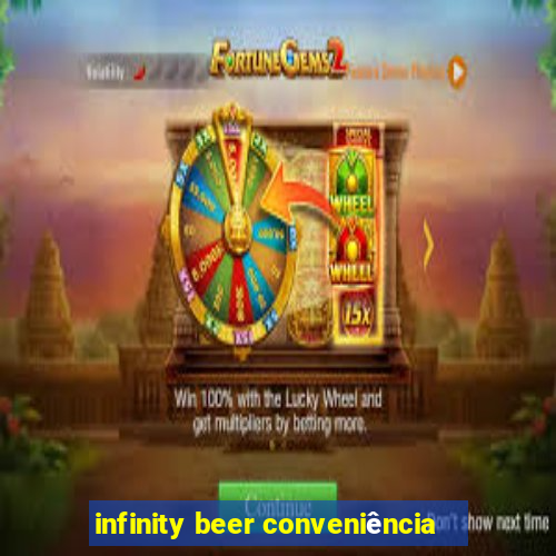 infinity beer conveniência