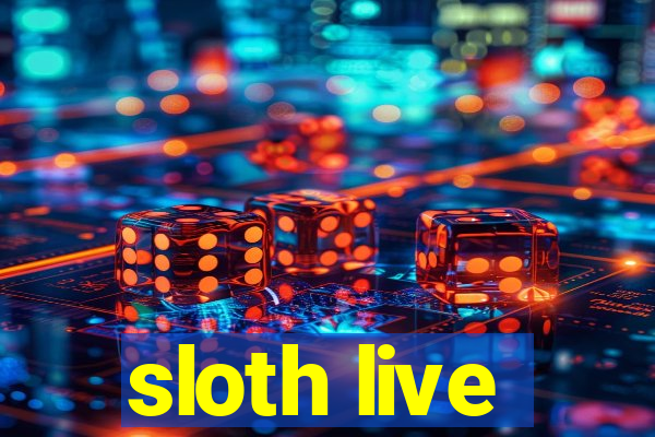 sloth live