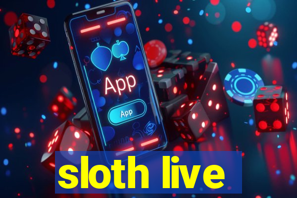 sloth live