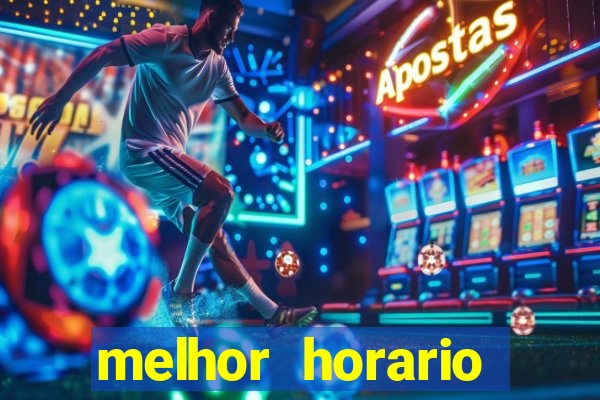 melhor horario jogar fortune ox