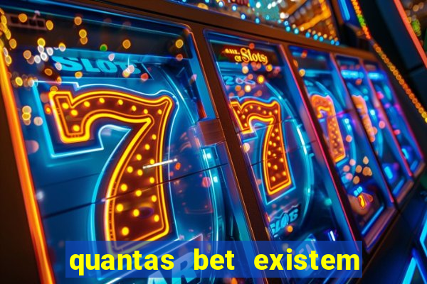 quantas bet existem no brasil