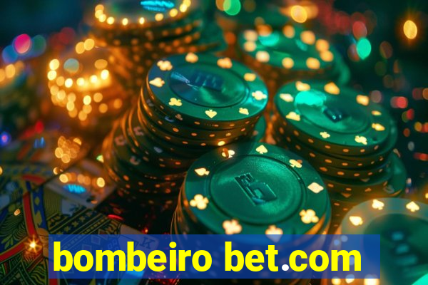 bombeiro bet.com