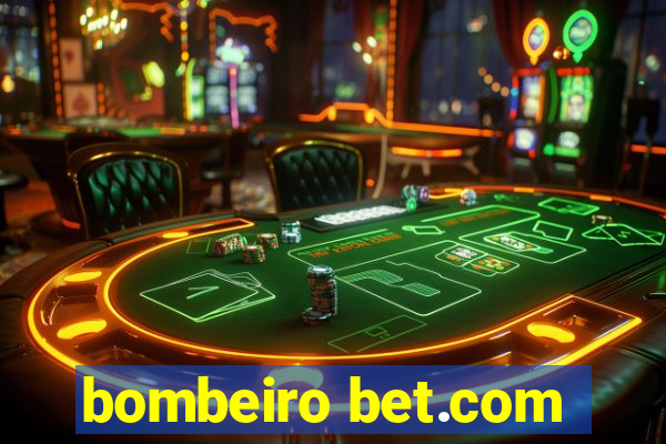 bombeiro bet.com