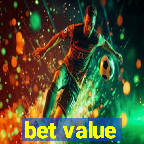 bet value