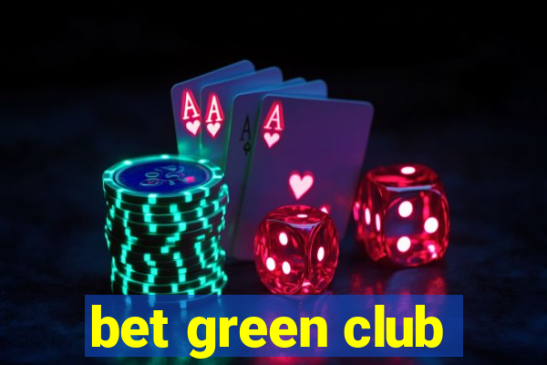 bet green club