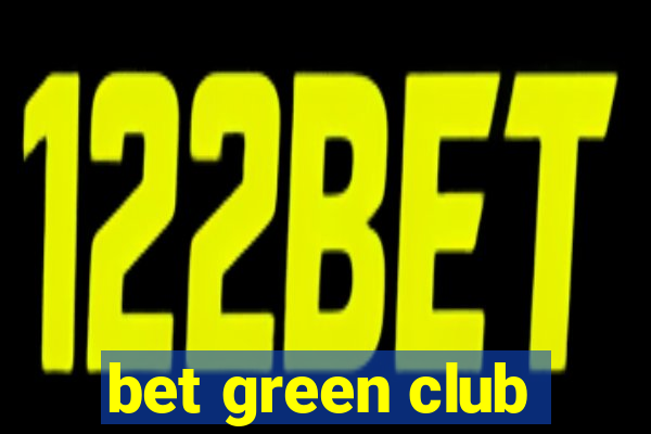 bet green club