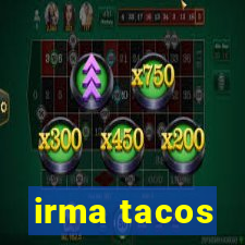 irma tacos