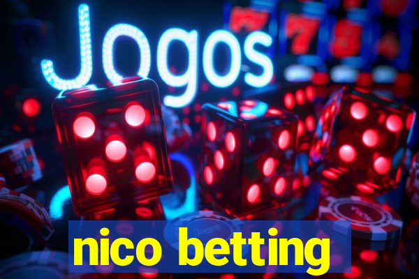 nico betting