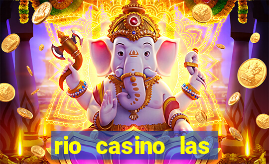 rio casino las vegas shows