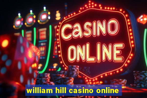 william hill casino online