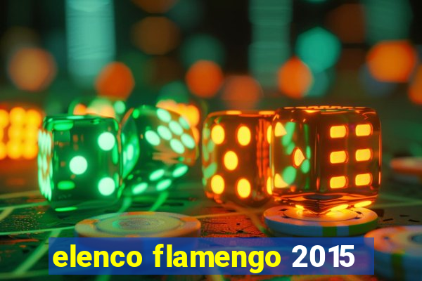 elenco flamengo 2015