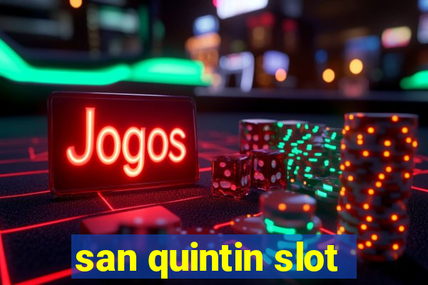 san quintin slot