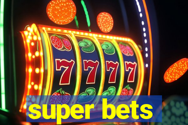 super bets