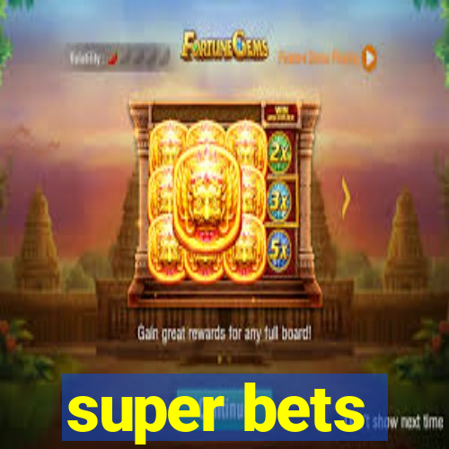 super bets