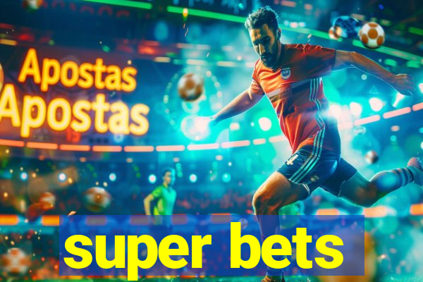 super bets