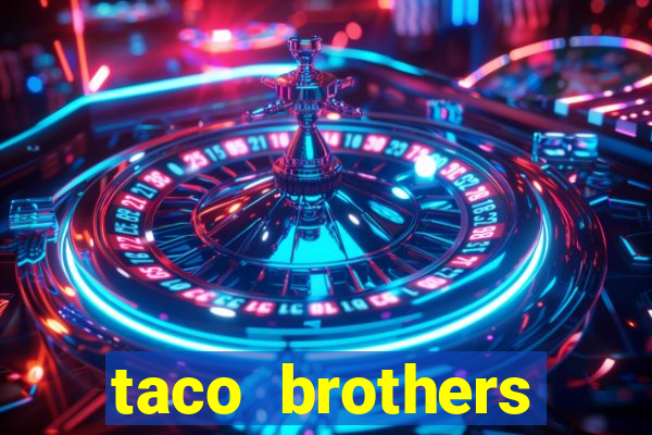 taco brothers derailed slot free play