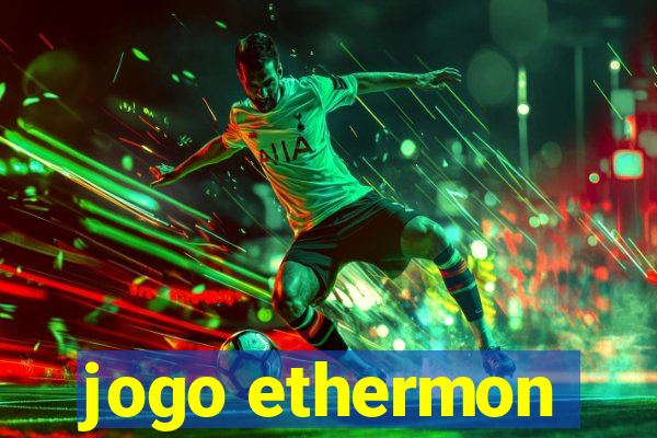 jogo ethermon