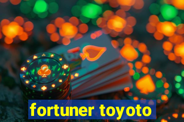 fortuner toyoto