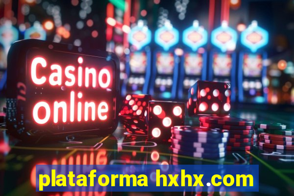 plataforma hxhx.com