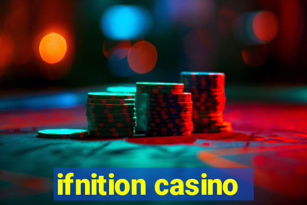 ifnition casino