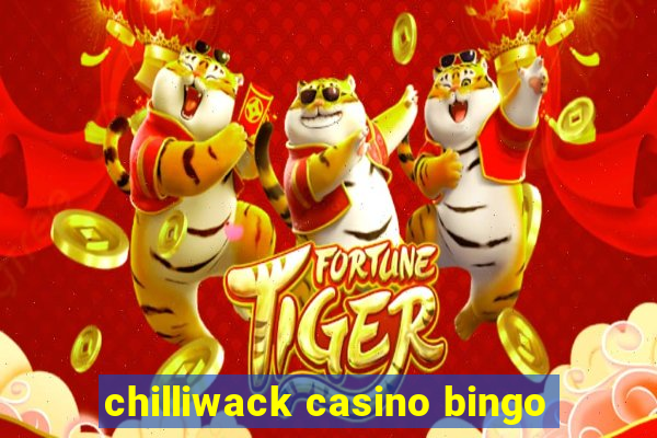 chilliwack casino bingo