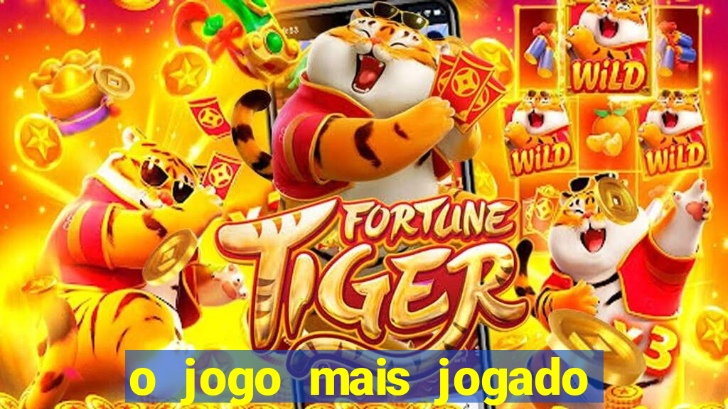 o jogo mais jogado do mundo