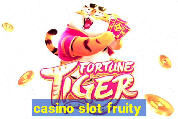 casino slot fruity