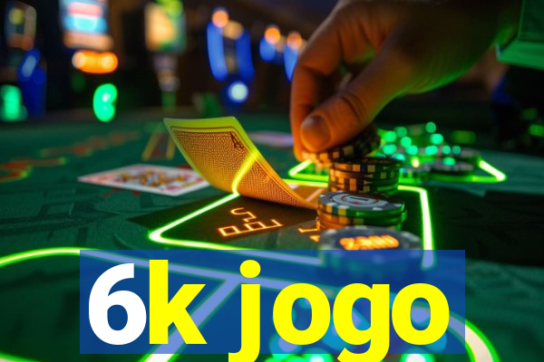 6k jogo