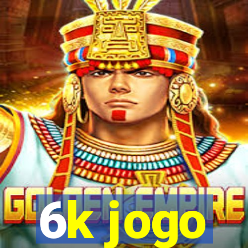 6k jogo