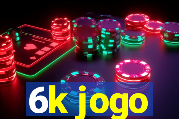 6k jogo