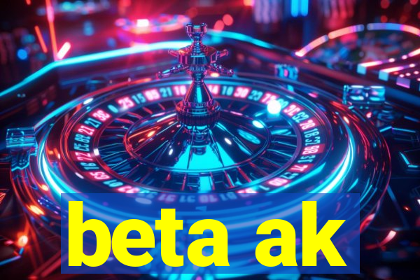 beta ak