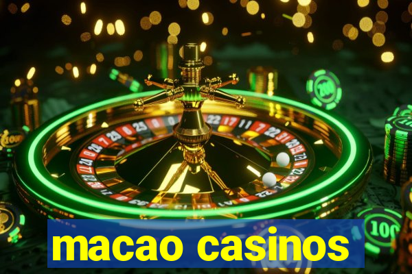 macao casinos