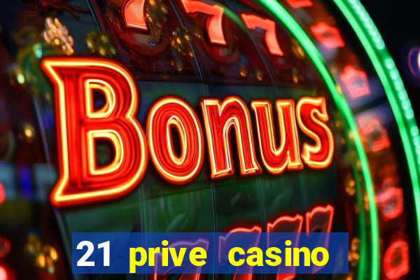 21 prive casino coupon codes