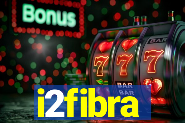 i2fibra