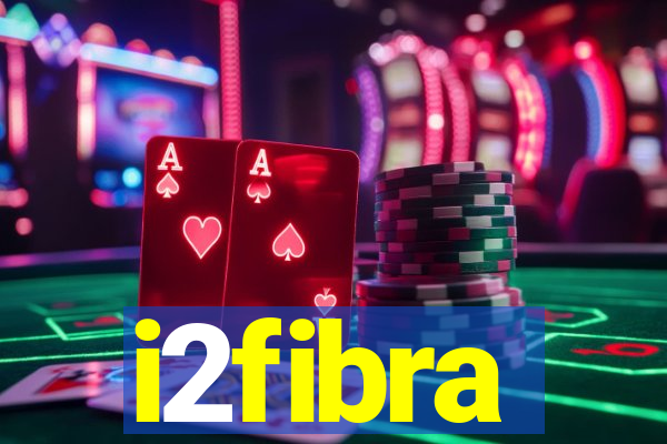 i2fibra