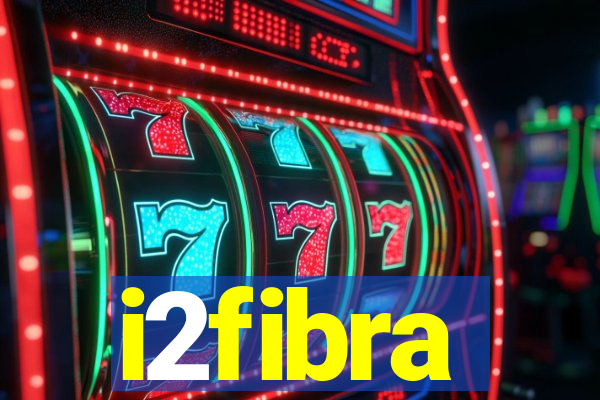 i2fibra