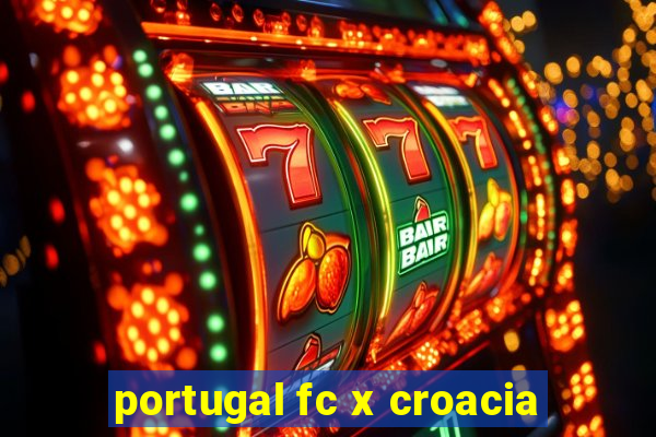 portugal fc x croacia