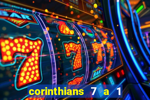 corinthians 7 a 1 no santos