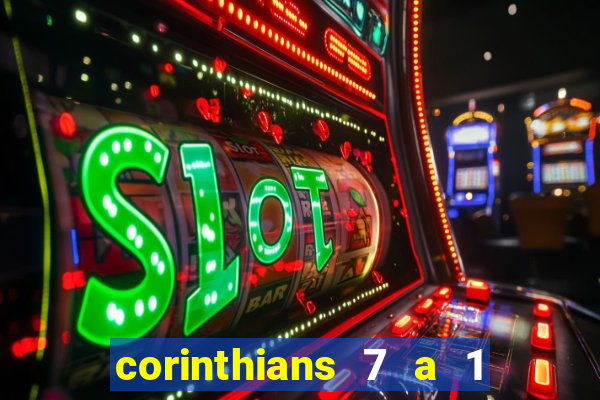 corinthians 7 a 1 no santos