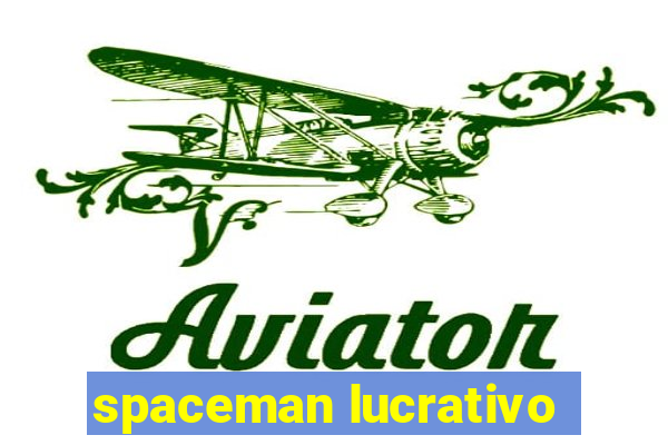 spaceman lucrativo