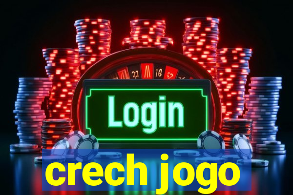 crech jogo