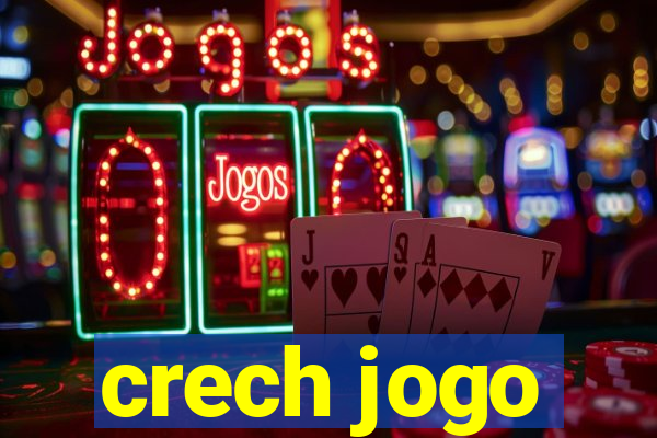 crech jogo