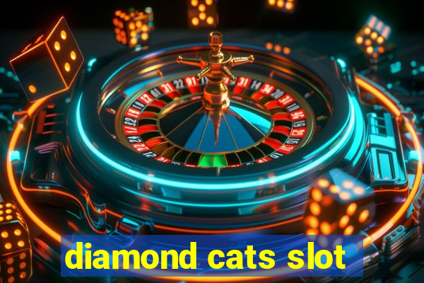 diamond cats slot