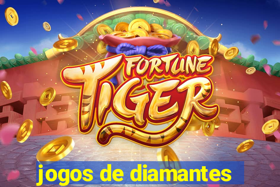 jogos de diamantes