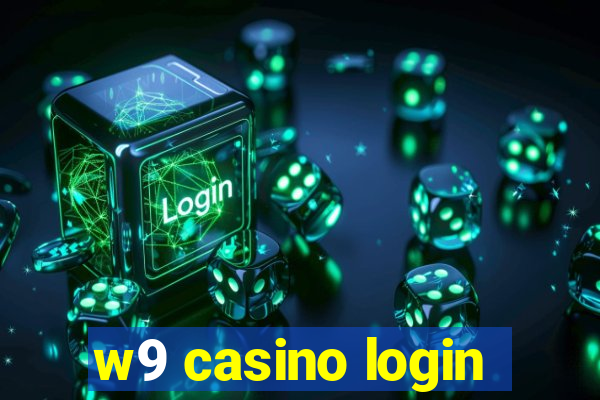 w9 casino login