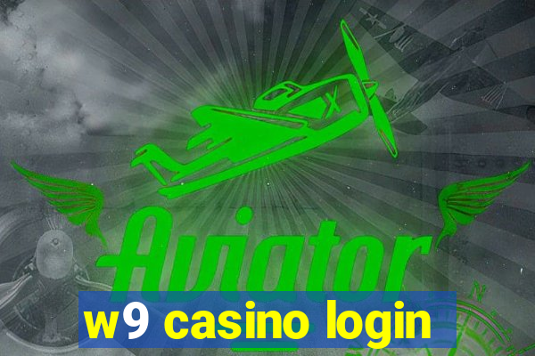 w9 casino login