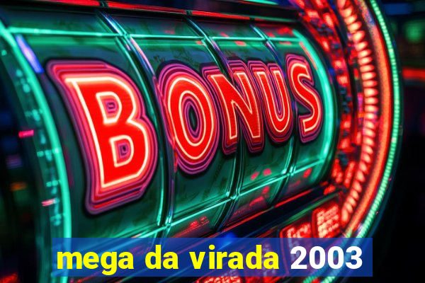 mega da virada 2003