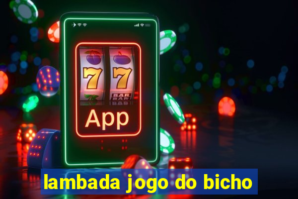 lambada jogo do bicho