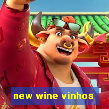 new wine vinhos