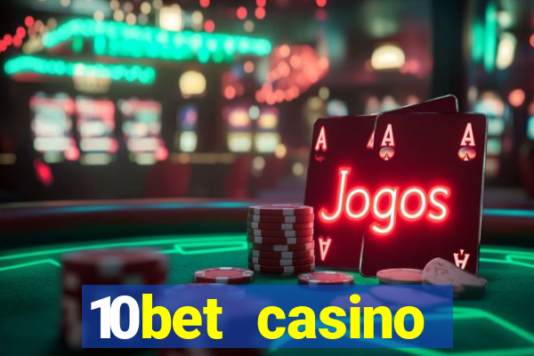 10bet casino welcome offer